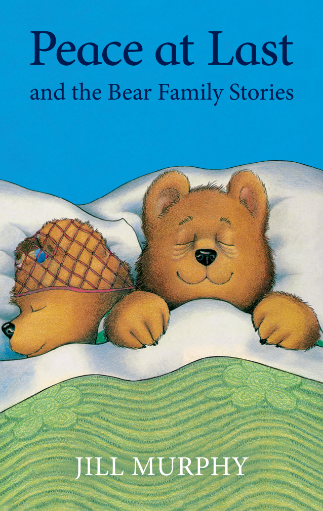 Peace At Last and the Bear Family Stories